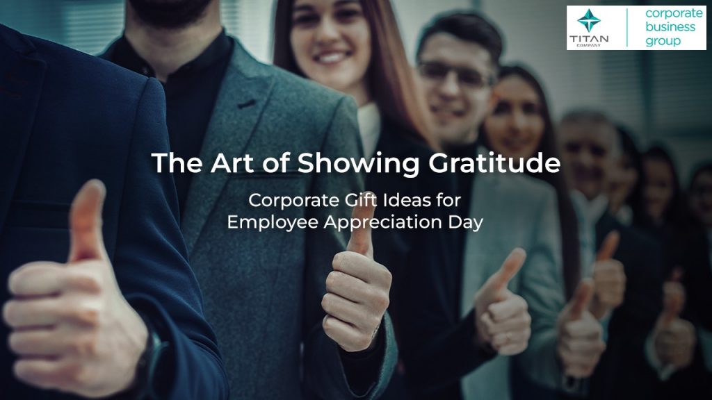 The Art of Showing Gratitude: Corporate Gift Ideas for Employee Appreciation Gifts Day